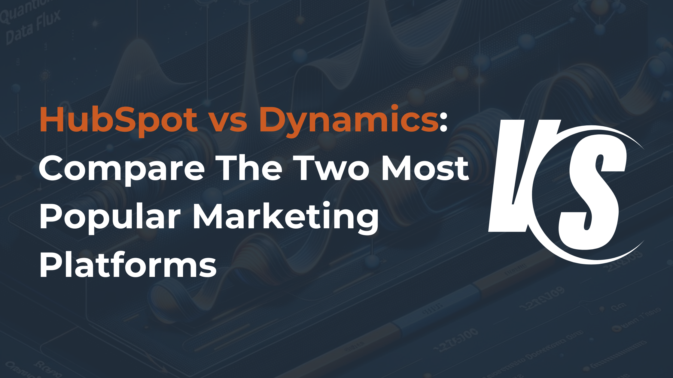 HubSpot vs Dynamics Compare The Two Most Popular Marketing Platforms
